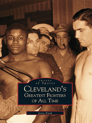 cover image of Cleveland's Greatest Fighters of All Time